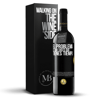 «El problema es que crees que tienes tiempo» Edición RED MBE Reserva