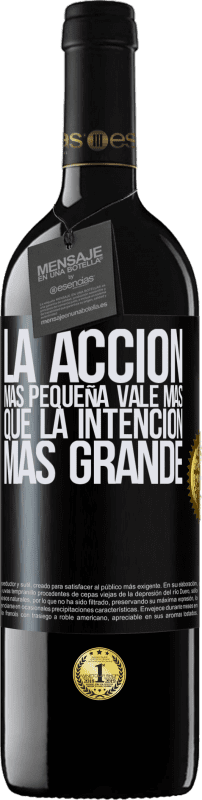 39,95 € Envío gratis | Vino Tinto Edición RED MBE Reserva La acción más pequeña vale más que la intención más grande Etiqueta Negra. Etiqueta personalizable Reserva 12 Meses Cosecha 2015 Tempranillo