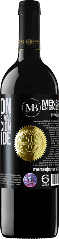 «La acción más pequeña vale más que la intención más grande» Edición RED MBE Reserva