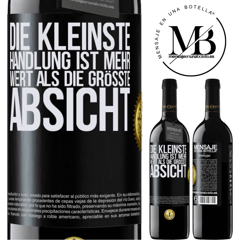 39,95 € Kostenloser Versand | Rotwein RED Ausgabe MBE Reserve Die kleinste Handlung ist mehr wert als die größte Absicht Schwarzes Etikett. Anpassbares Etikett Reserve 12 Monate Ernte 2015 Tempranillo