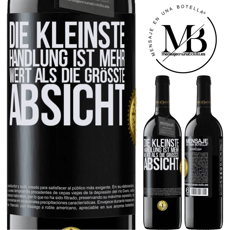 39,95 € Kostenloser Versand | Rotwein RED Ausgabe MBE Reserve Die kleinste Handlung ist mehr wert als die größte Absicht Schwarzes Etikett. Anpassbares Etikett Reserve 12 Monate Ernte 2016 Tempranillo