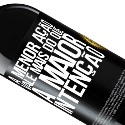 Expressões Únicas e Pessoais. «A menor ação vale mais do que a maior intenção» Edição RED MBE Reserva