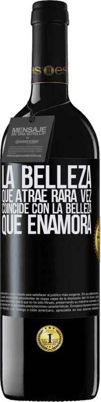 39,95 € | Vino Tinto Edición RED MBE Reserva La belleza que atrae rara vez coincide con la belleza que enamora Etiqueta Negra. Etiqueta personalizable Reserva 12 Meses Cosecha 2016 Tempranillo