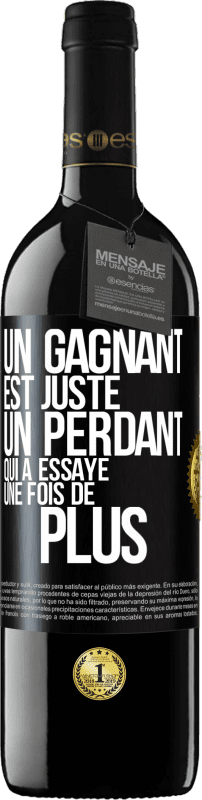 Envoi gratuit | Vin rouge Édition RED MBE Réserve Un gagnant est juste un perdant qui a essayé une fois de plus Étiquette Noire. Étiquette personnalisable Réserve 12 Mois Récolte 2014 Tempranillo