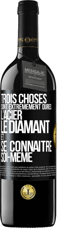 39,95 € | Vin rouge Édition RED MBE Réserve Trois choses sont extrêmement dures : l'acier, le diamant et se connaître soi-même Étiquette Noire. Étiquette personnalisable Réserve 12 Mois Récolte 2016 Tempranillo