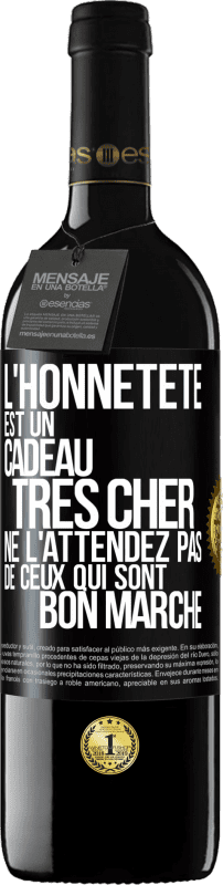 39,95 € | Vin rouge Édition RED MBE Réserve L'honnêteté est un cadeau très cher. Ne l'attendez pas de ceux qui sont bon marché Étiquette Noire. Étiquette personnalisable Réserve 12 Mois Récolte 2015 Tempranillo