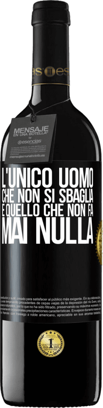 39,95 € Spedizione Gratuita | Vino rosso Edizione RED MBE Riserva L'unico uomo che non si sbaglia è quello che non fa mai nulla Etichetta Nera. Etichetta personalizzabile Riserva 12 Mesi Raccogliere 2016 Tempranillo