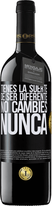 «Tienes la suerte de ser diferente. No cambies nunca» Edición RED MBE Reserva