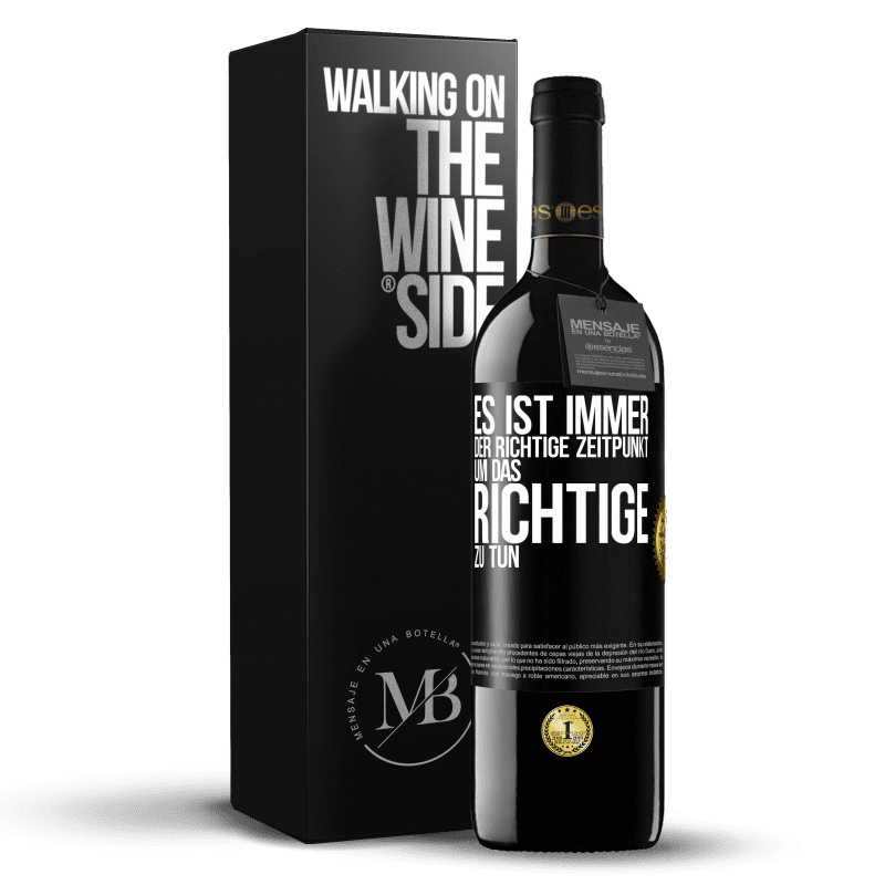 39,95 € Kostenloser Versand | Rotwein RED Ausgabe MBE Reserve Es ist immer der richtige Zeitpunkt, um das Richtige zu tun Schwarzes Etikett. Anpassbares Etikett Reserve 12 Monate Ernte 2016 Tempranillo