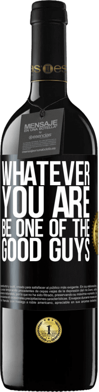 39,95 € | 赤ワイン REDエディション MBE 予約する あなたが何であれ、良い人の一人になりましょう ブラックラベル. カスタマイズ可能なラベル 予約する 12 月 収穫 2016 Tempranillo