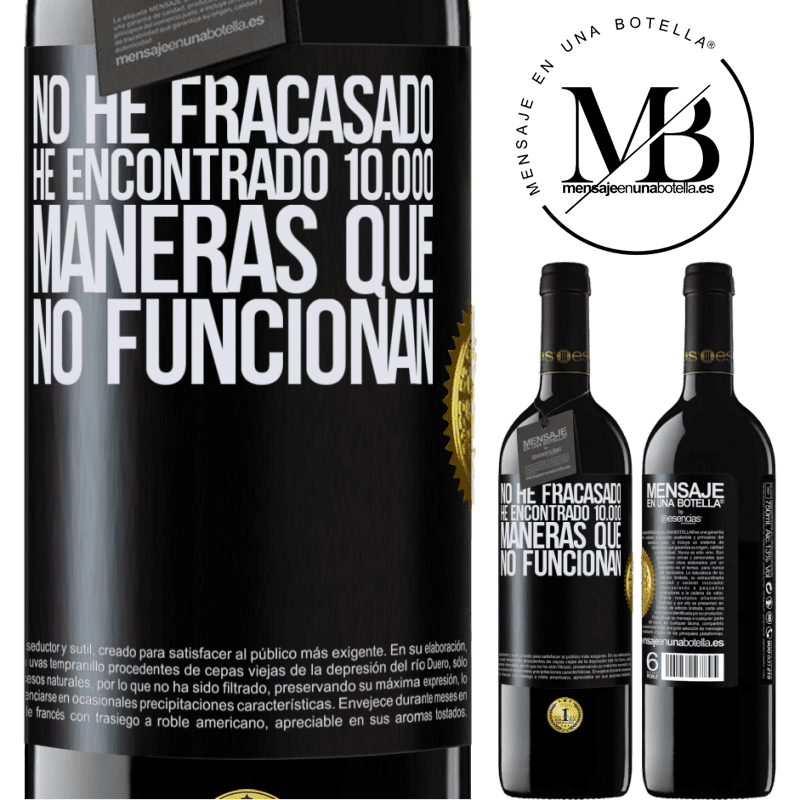 39,95 € Envío gratis | Vino Tinto Edición RED MBE Reserva No he fracasado. He encontrado 10.000 maneras que no funcionan Etiqueta Negra. Etiqueta personalizable Reserva 12 Meses Cosecha 2016 Tempranillo