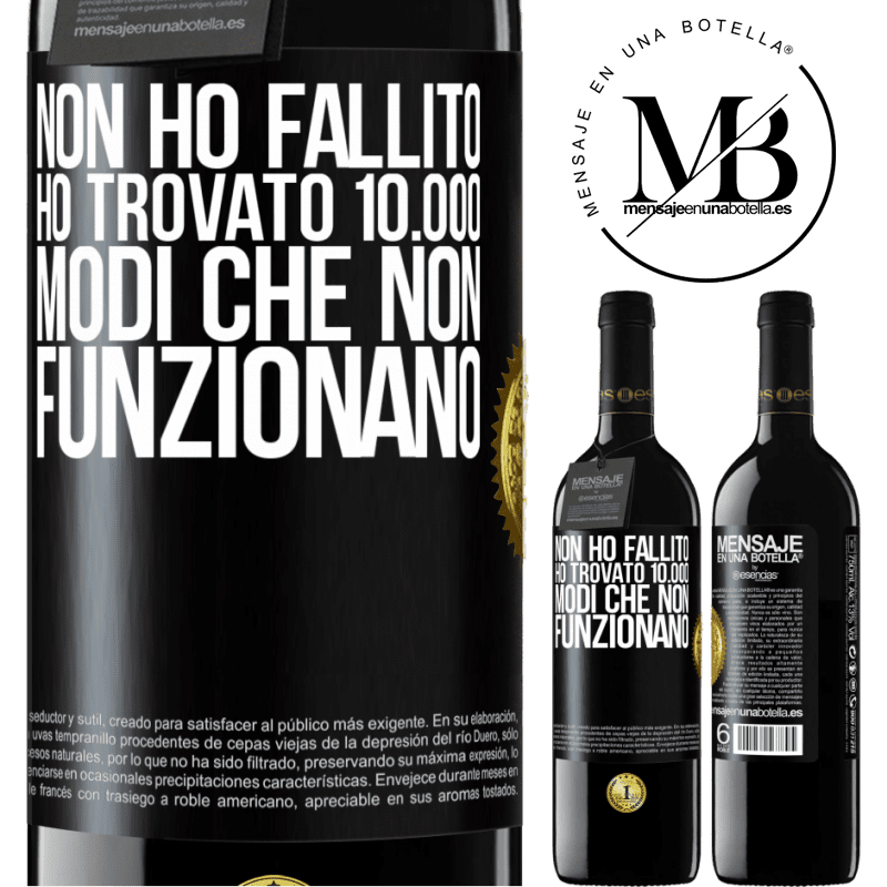 39,95 € Spedizione Gratuita | Vino rosso Edizione RED MBE Riserva Non ho fallito Ho trovato 10.000 modi che non funzionano Etichetta Nera. Etichetta personalizzabile Riserva 12 Mesi Raccogliere 2015 Tempranillo