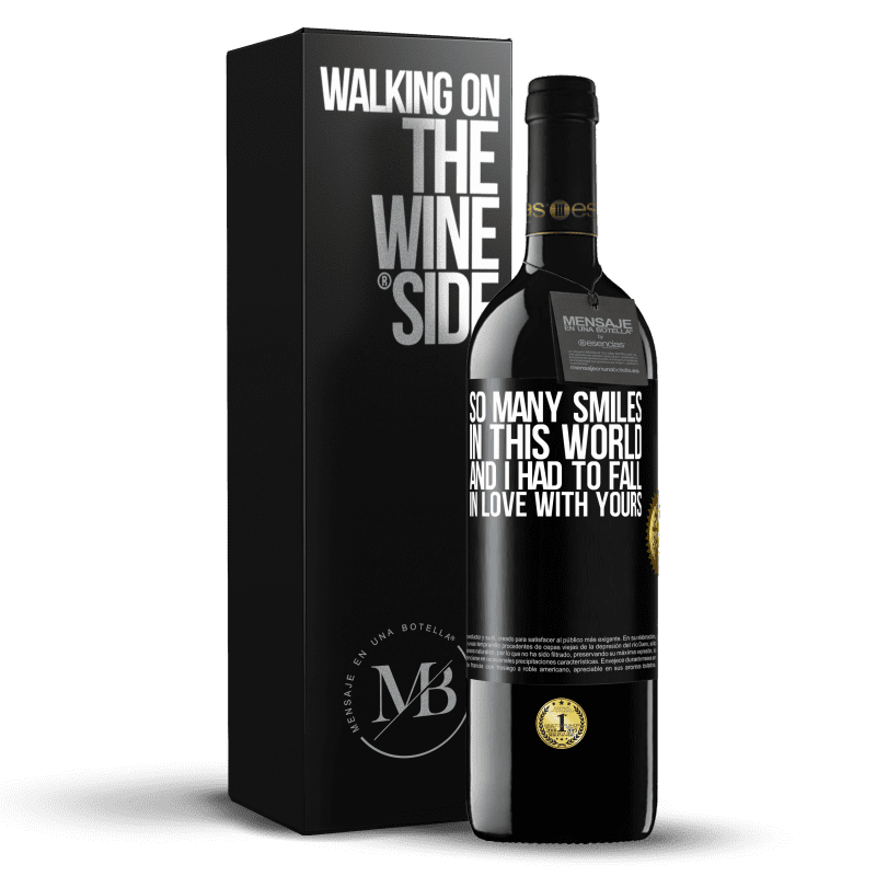 39,95 € Free Shipping | Red Wine RED Edition MBE Reserve So many smiles in this world, and I had to fall in love with yours Black Label. Customizable label Reserve 12 Months Harvest 2014 Tempranillo