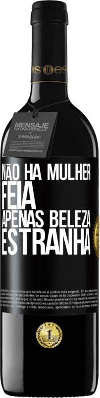 39,95 € | Vinho tinto Edição RED MBE Reserva Não há mulher feia, apenas beleza estranha Etiqueta Preta. Etiqueta personalizável Reserva 12 Meses Colheita 2016 Tempranillo
