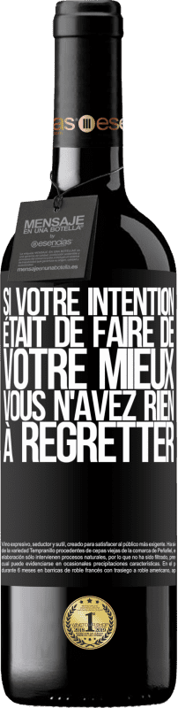 «Si votre intention était de faire de votre mieux, vous n'avez rien à regretter» Édition RED MBE Réserve