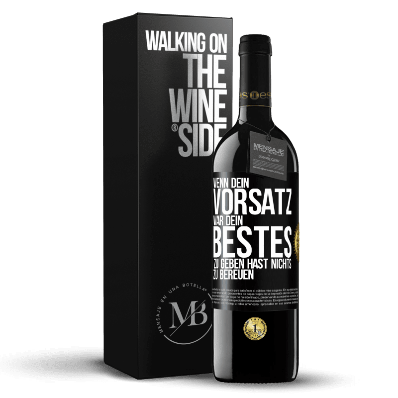 39,95 € Kostenloser Versand | Rotwein RED Ausgabe MBE Reserve Wenn dein Vorsatz war, dein Bestes zu geben, hast nichts zu bereuen Schwarzes Etikett. Anpassbares Etikett Reserve 12 Monate Ernte 2016 Tempranillo