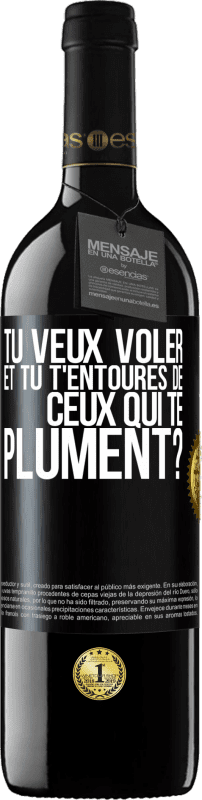 39,95 € Envoi gratuit | Vin rouge Édition RED MBE Réserve Tu veux voler et tu t'entoures de ceux qui te plument? Étiquette Noire. Étiquette personnalisable Réserve 12 Mois Récolte 2016 Tempranillo