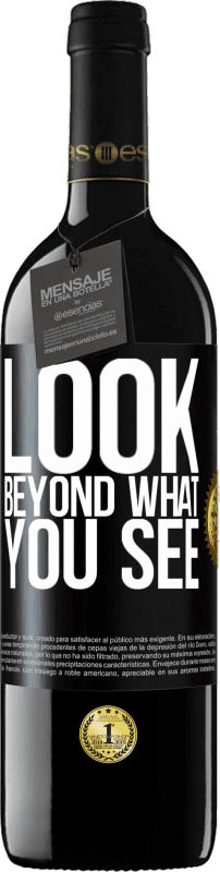 39,95 € | Red Wine RED Edition MBE Reserve Look beyond what you see Black Label. Customizable label Reserve 12 Months Harvest 2015 Tempranillo