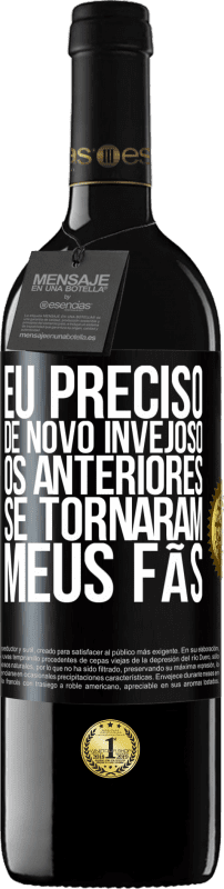 39,95 € Envio grátis | Vinho tinto Edição RED MBE Reserva Eu preciso de novo invejoso. Os anteriores se tornaram meus fãs Etiqueta Preta. Etiqueta personalizável Reserva 12 Meses Colheita 2016 Tempranillo