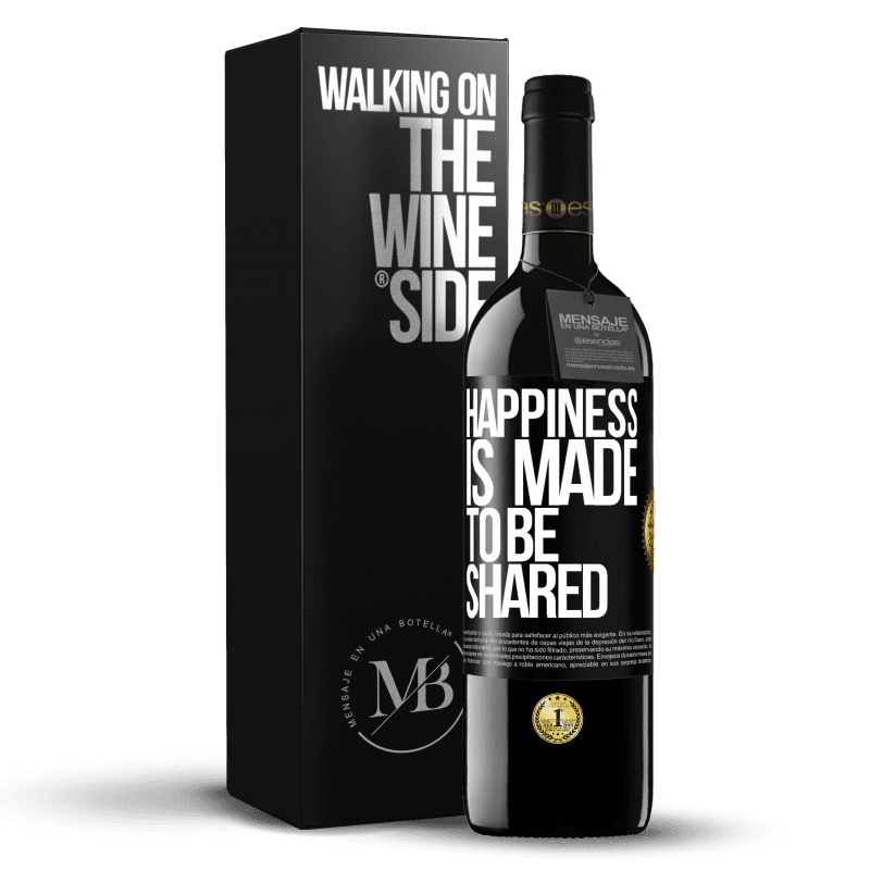 39,95 € Free Shipping | Red Wine RED Edition MBE Reserve Happiness is made to be shared Black Label. Customizable label Reserve 12 Months Harvest 2014 Tempranillo