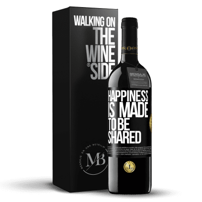 «Happiness is made to be shared» RED Edition MBE Reserve