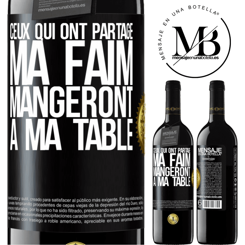 39,95 € Envoi gratuit | Vin rouge Édition RED MBE Réserve Ceux qui ont partagé ma faim mangeront à ma table Étiquette Noire. Étiquette personnalisable Réserve 12 Mois Récolte 2014 Tempranillo