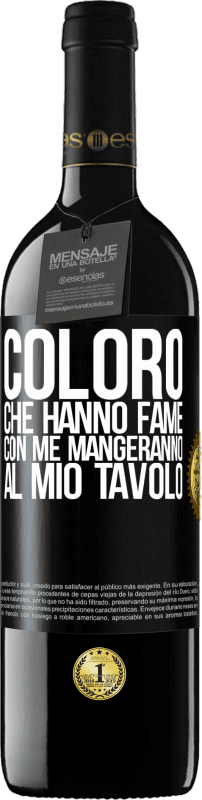 39,95 € Spedizione Gratuita | Vino rosso Edizione RED MBE Riserva Coloro che hanno fame con me mangeranno al mio tavolo Etichetta Nera. Etichetta personalizzabile Riserva 12 Mesi Raccogliere 2016 Tempranillo