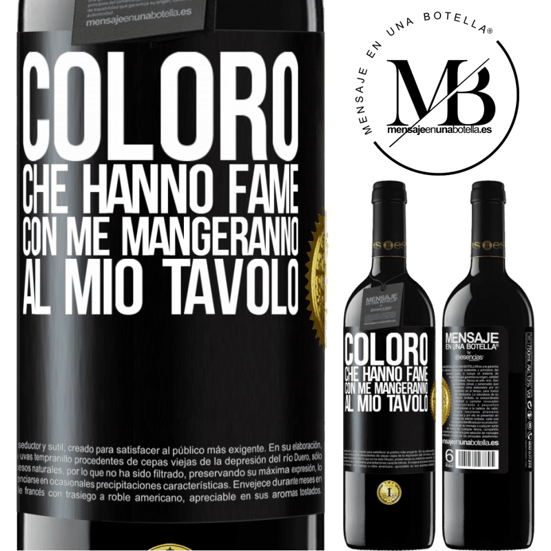 39,95 € Spedizione Gratuita | Vino rosso Edizione RED MBE Riserva Coloro che hanno fame con me mangeranno al mio tavolo Etichetta Nera. Etichetta personalizzabile Riserva 12 Mesi Raccogliere 2014 Tempranillo