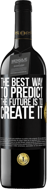 «未来を予測する最良の方法は、未来を創造することです» REDエディション MBE 予約する