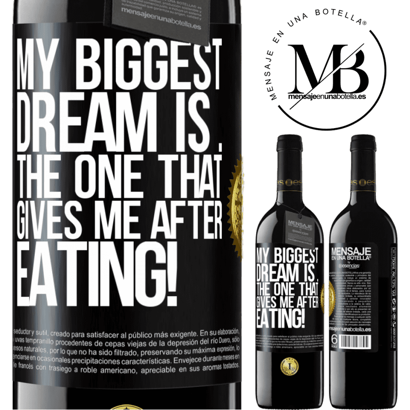 24,95 € Free Shipping | Red Wine RED Edition Crianza 6 Months My biggest dream is ... the one that gives me after eating! Black Label. Customizable label Aging in oak barrels 6 Months Harvest 2019 Tempranillo
