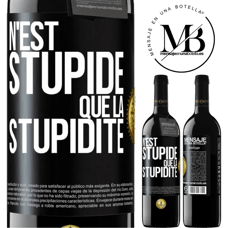 39,95 € Envoi gratuit | Vin rouge Édition RED MBE Réserve N'est stupide que la stupidité Étiquette Noire. Étiquette personnalisable Réserve 12 Mois Récolte 2014 Tempranillo