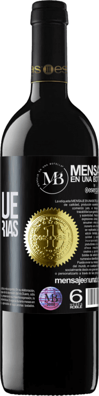 «Tonto es el que hace tonterías» Edición RED MBE Reserva