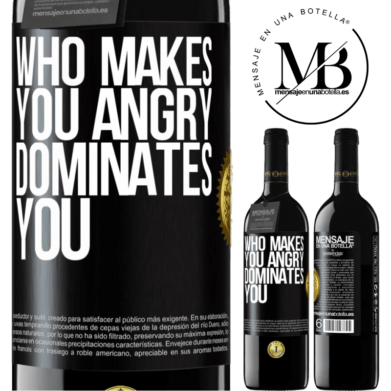 24,95 € Free Shipping | Red Wine RED Edition Crianza 6 Months Who makes you angry dominates you Black Label. Customizable label Aging in oak barrels 6 Months Harvest 2019 Tempranillo