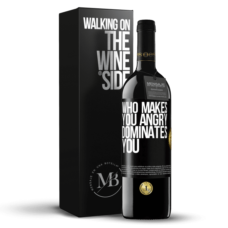 39,95 € Free Shipping | Red Wine RED Edition MBE Reserve Who makes you angry dominates you Black Label. Customizable label Reserve 12 Months Harvest 2014 Tempranillo
