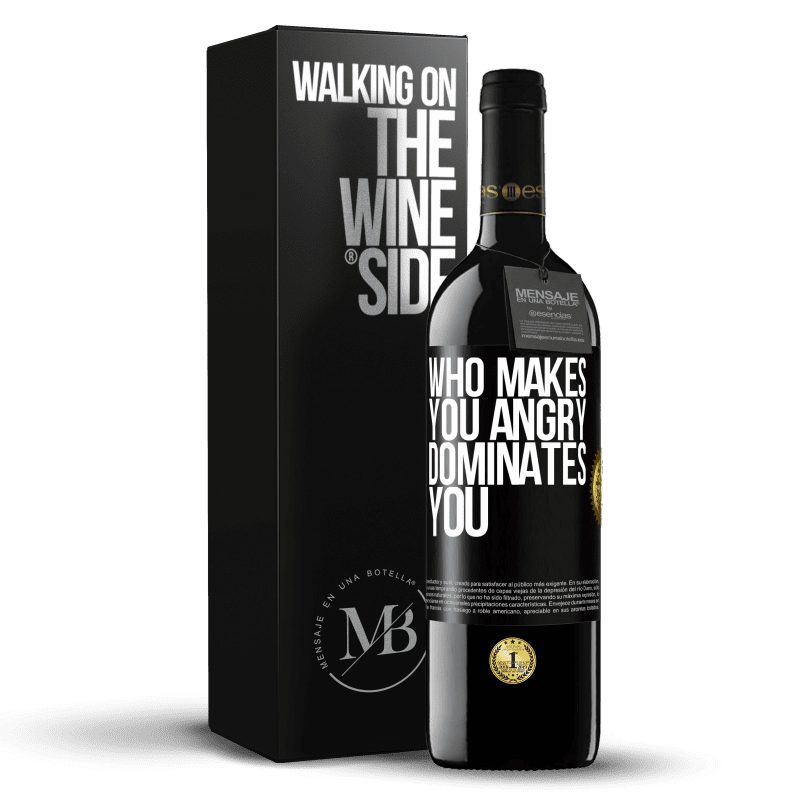 39,95 € Free Shipping | Red Wine RED Edition MBE Reserve Who makes you angry dominates you Black Label. Customizable label Reserve 12 Months Harvest 2015 Tempranillo