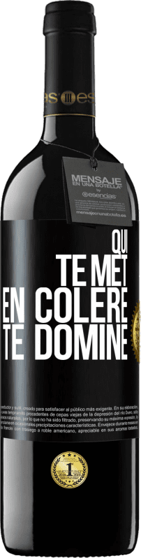39,95 € Envoi gratuit | Vin rouge Édition RED MBE Réserve Qui te met en colère te domine Étiquette Noire. Étiquette personnalisable Réserve 12 Mois Récolte 2016 Tempranillo