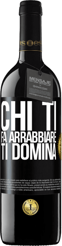 39,95 € | Vino rosso Edizione RED MBE Riserva Chi ti fa arrabbiare ti domina Etichetta Nera. Etichetta personalizzabile Riserva 12 Mesi Raccogliere 2015 Tempranillo