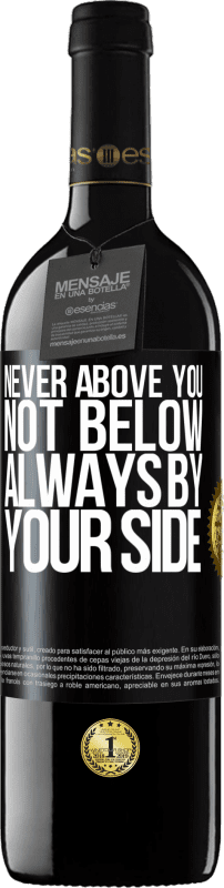 39,95 € 免费送货 | 红酒 RED版 MBE 预订 永远不要高于你，不要低于你。一直在你身边 黑标. 可自定义的标签 预订 12 个月 收成 2016 Tempranillo