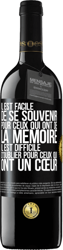 39,95 € | Vin rouge Édition RED MBE Réserve Il est facile de se souvenir pour ceux qui ont de la mémoire. Il est difficile d'oublier pour ceux qui ont un cœur Étiquette Noire. Étiquette personnalisable Réserve 12 Mois Récolte 2015 Tempranillo