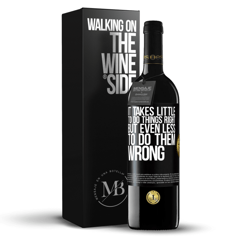 39,95 € Free Shipping | Red Wine RED Edition MBE Reserve It takes little to do things right, but even less to do them wrong Black Label. Customizable label Reserve 12 Months Harvest 2014 Tempranillo