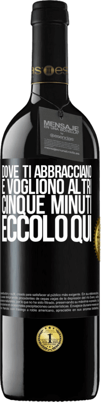 39,95 € Spedizione Gratuita | Vino rosso Edizione RED MBE Riserva Dove ti abbracciano e vogliono altri cinque minuti, eccolo qui Etichetta Nera. Etichetta personalizzabile Riserva 12 Mesi Raccogliere 2015 Tempranillo