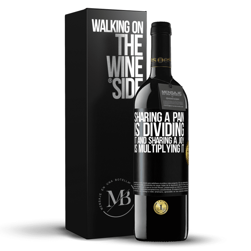 39,95 € Free Shipping | Red Wine RED Edition MBE Reserve Sharing a pain is dividing it and sharing a joy is multiplying it Black Label. Customizable label Reserve 12 Months Harvest 2014 Tempranillo