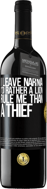 «ナルニアを去ります。私はむしろ泥棒よりもライオンが私を支配したい» REDエディション MBE 予約する