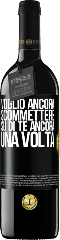 39,95 € | Vino rosso Edizione RED MBE Riserva Voglio ancora scommettere su di te ancora una volta Etichetta Nera. Etichetta personalizzabile Riserva 12 Mesi Raccogliere 2015 Tempranillo