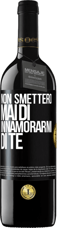 39,95 € | Vino rosso Edizione RED MBE Riserva Non smetterò mai di innamorarmi di te Etichetta Nera. Etichetta personalizzabile Riserva 12 Mesi Raccogliere 2016 Tempranillo