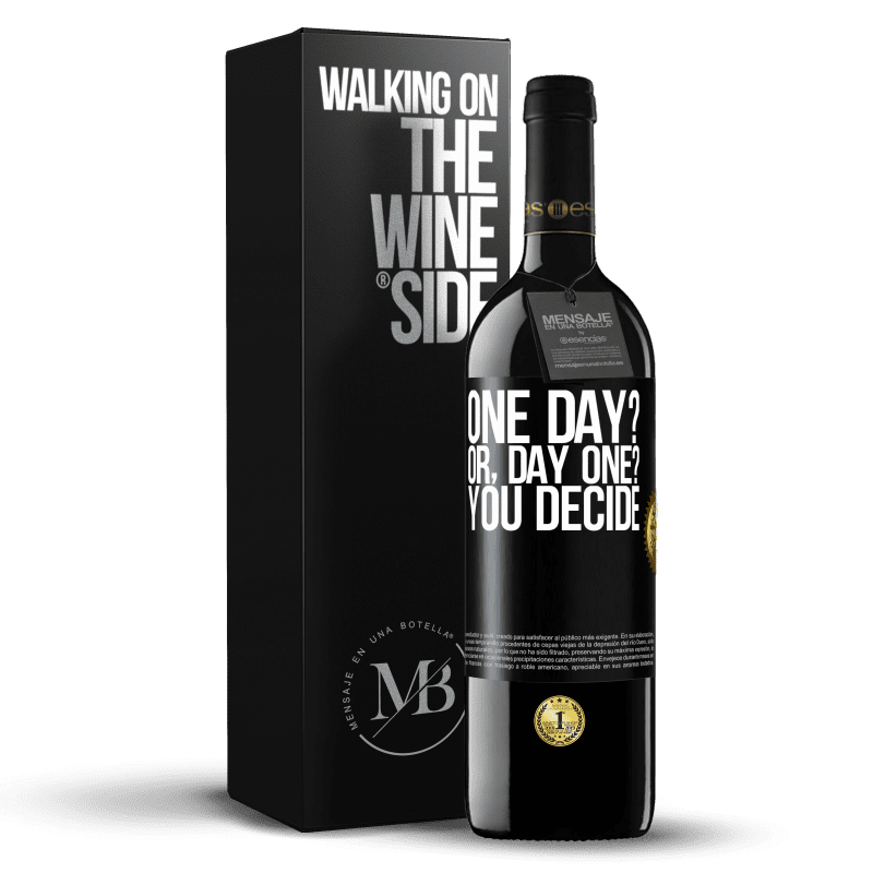 39,95 € Spedizione Gratuita | Vino rosso Edizione RED MBE Riserva One day? Or, day one? You decide Etichetta Nera. Etichetta personalizzabile Riserva 12 Mesi Raccogliere 2016 Tempranillo