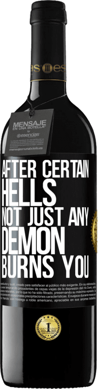39,95 € Бесплатная доставка | Красное вино Издание RED MBE Бронировать После определенных адов тебя не просто сжигает какой-либо демон Черная метка. Настраиваемая этикетка Бронировать 12 Месяцы Урожай 2016 Tempranillo