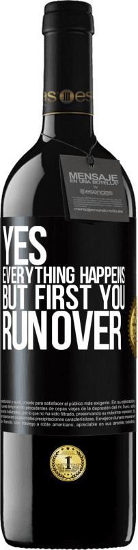 39,95 € 送料無料 | 赤ワイン REDエディション MBE 予約する はい、すべてが起こります。しかし、最初に実行します ブラックラベル. カスタマイズ可能なラベル 予約する 12 月 収穫 2016 Tempranillo