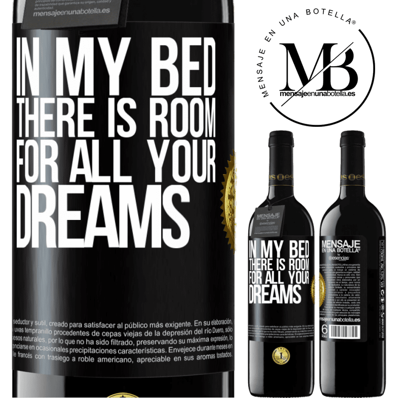 39,95 € Free Shipping | Red Wine RED Edition MBE Reserve In my bed there is room for all your dreams Black Label. Customizable label Reserve 12 Months Harvest 2014 Tempranillo