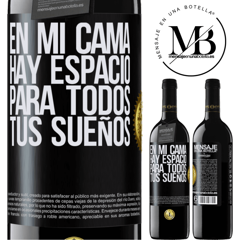 39,95 € Envío gratis | Vino Tinto Edición RED MBE Reserva En mi cama hay espacio para todos tus sueños Etiqueta Negra. Etiqueta personalizable Reserva 12 Meses Cosecha 2014 Tempranillo